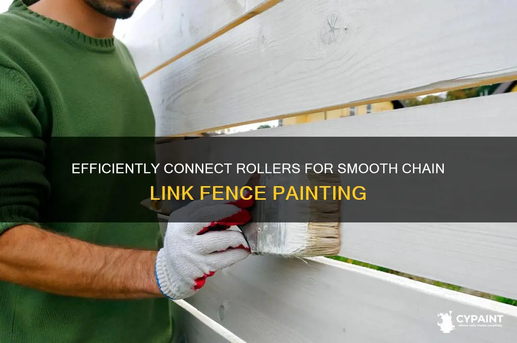 how to connect two rollers to paint chain link fence