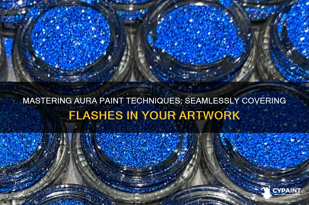 how to cover flashes in aura paint