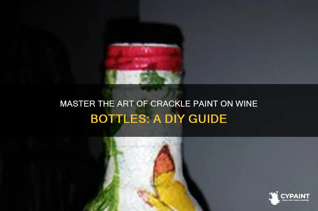 how to crackle paint a wine botthe