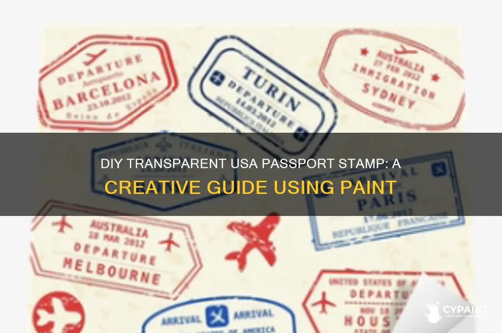 how to create a transparent usa passport stamp with paint