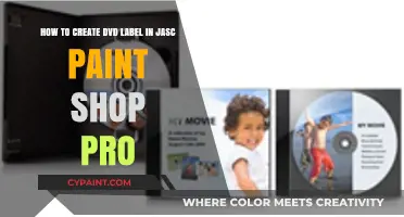 Designing Custom DVD Labels with Jasc Paint Shop Pro: A Step-by-Step Guide