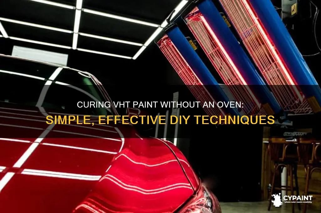how to cure vht paint without oven