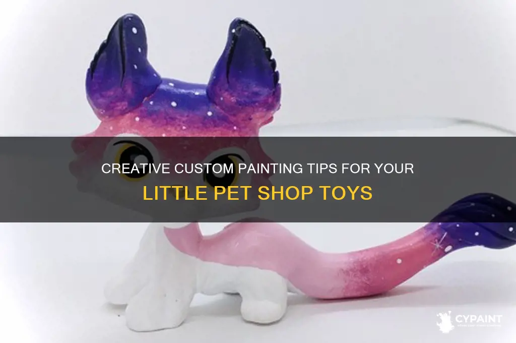 how to custom paint little pet shop toys