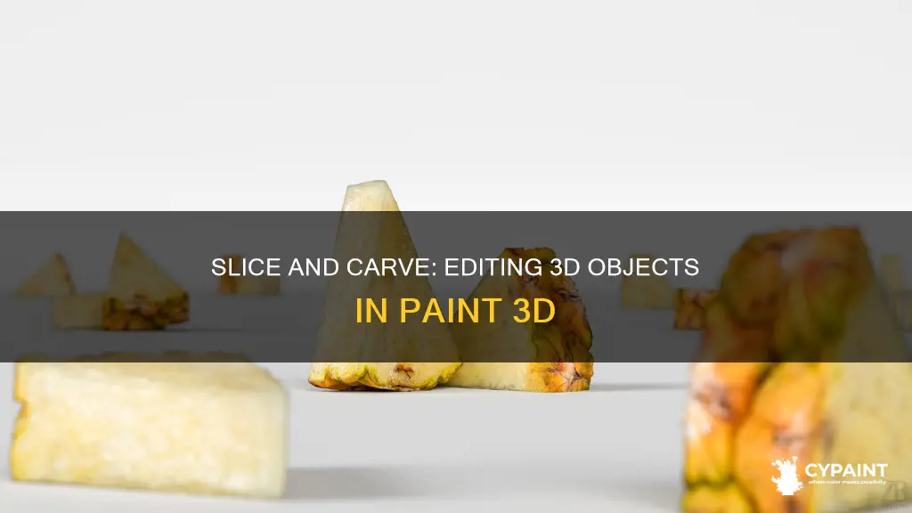 how to cut a 3d object in paint 3d