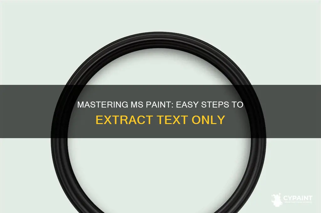 how to cut out only the text in ms paint