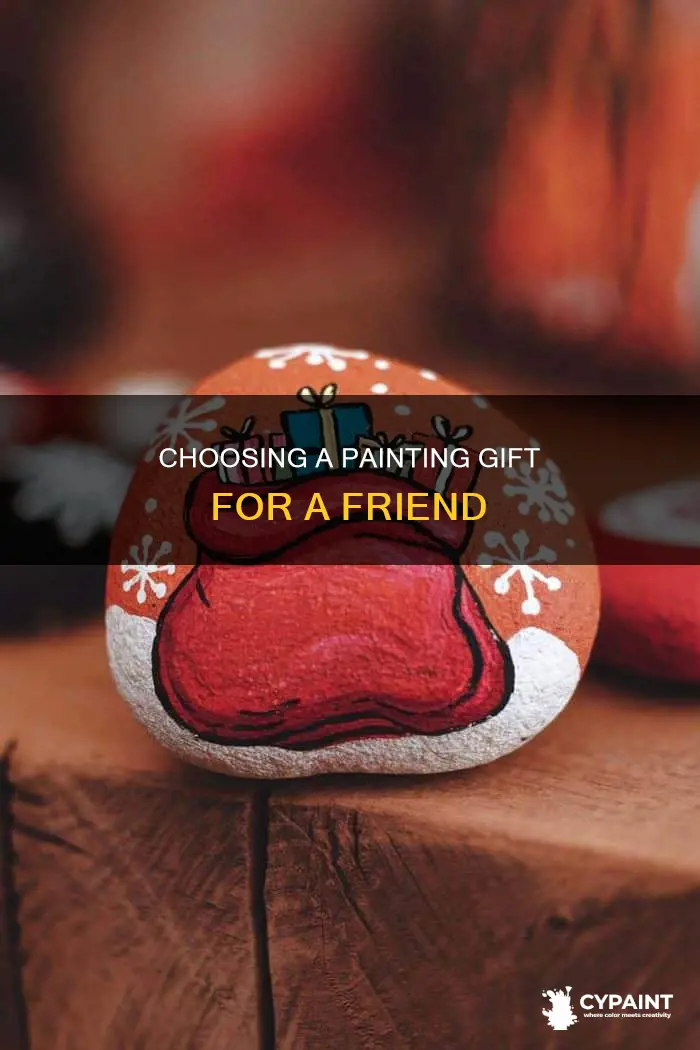 how to decide what to paint for a friend
