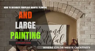 Fireplace Mantel Decor: Flowers and Large Painting Ideas