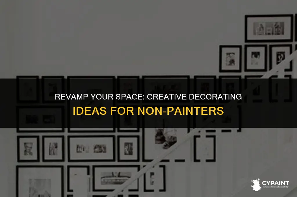 how to decorate when you can t paint
