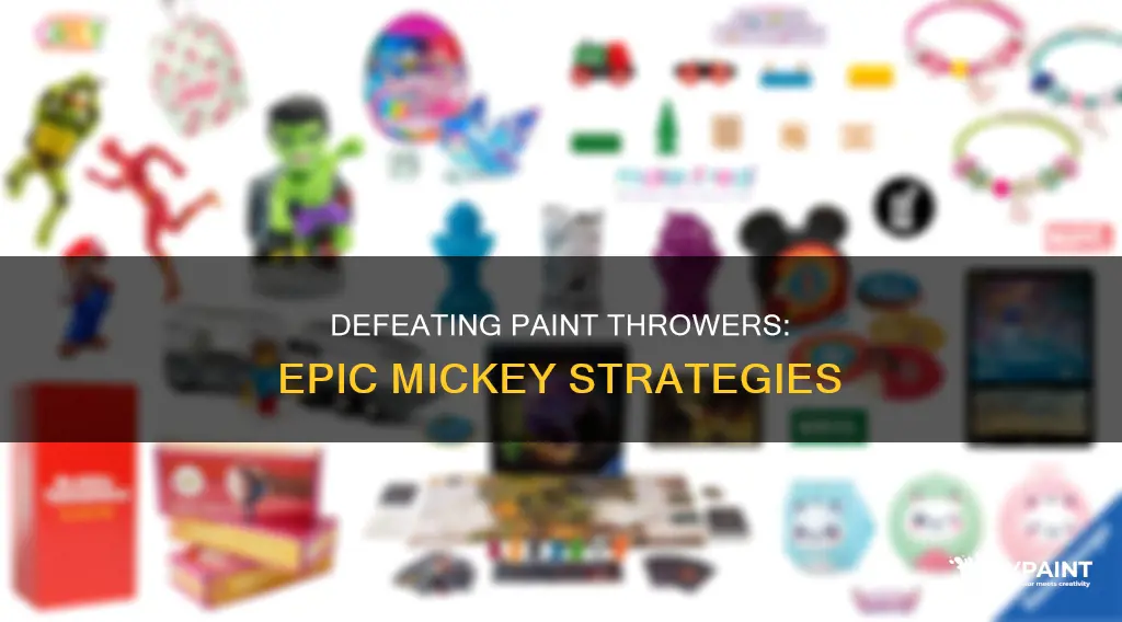 how to defeat a paint thrower in epic mickey