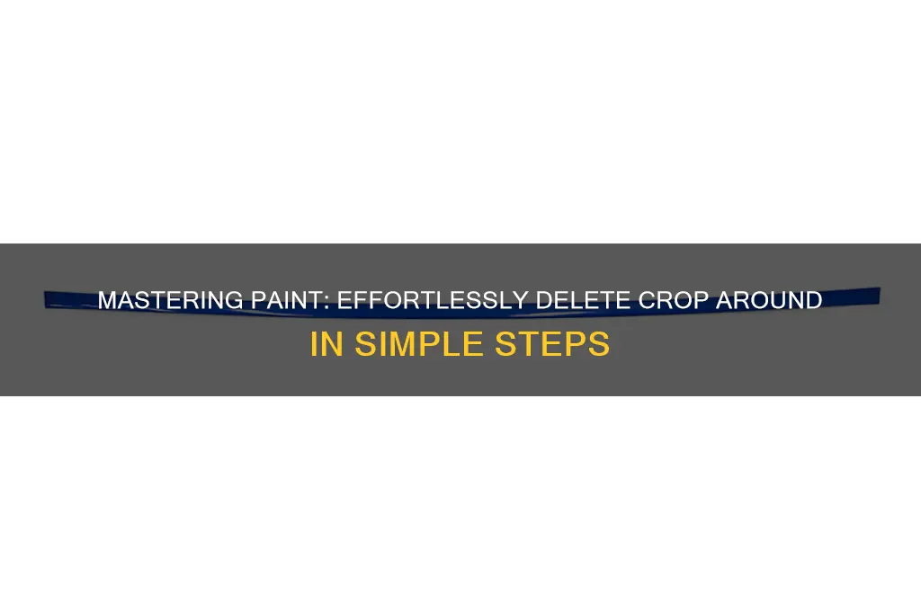 how to delete crop around in paint