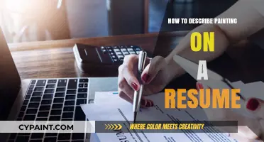 Highlighting Artistic Skills: How to Describe Painting on Your Resume