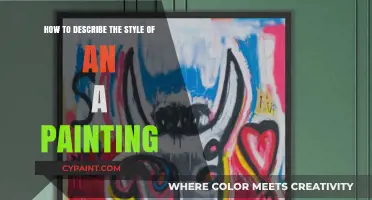 Explore Art: Describe Painting Styles Like a Pro