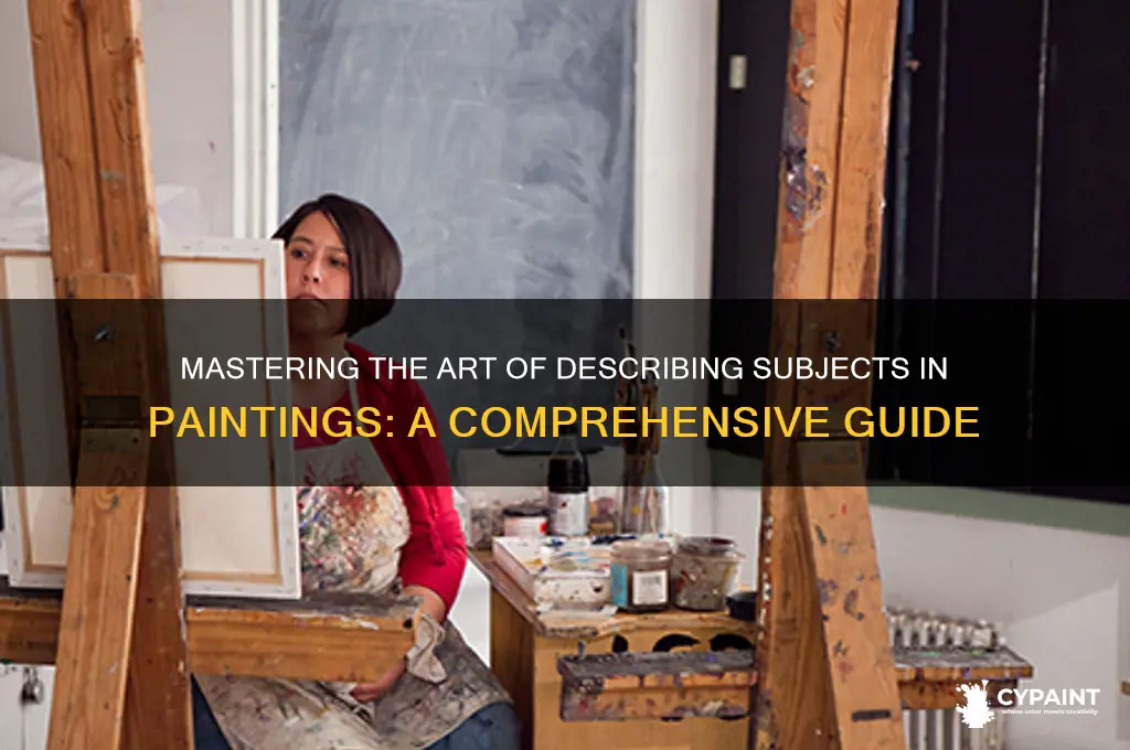 how to describe the subject of a painting