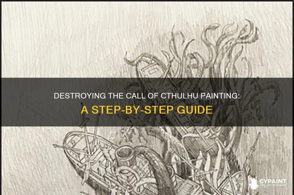 how to destroy the painting call of cthulhu