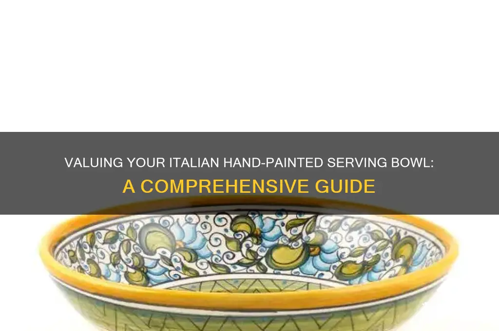 how to determine value large italian hand painted serving bowl