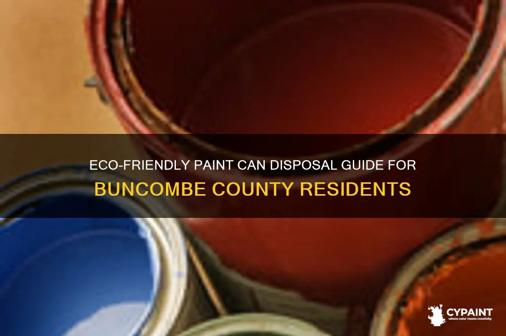 how to dispose of empty paint cans in buncombe county