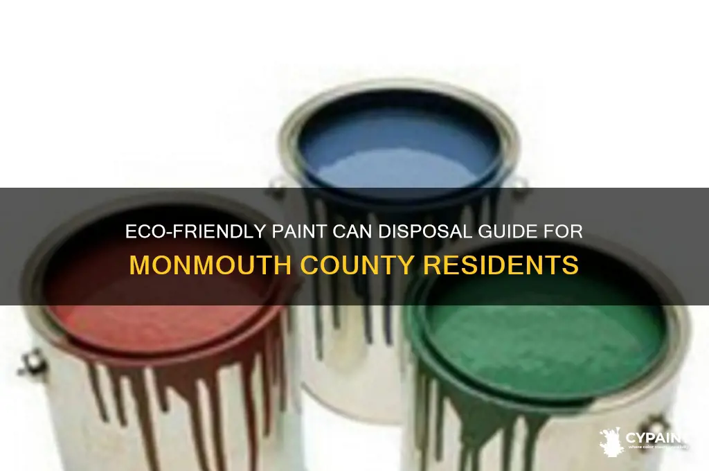 how to dispose of empty paint cans in monmouth county