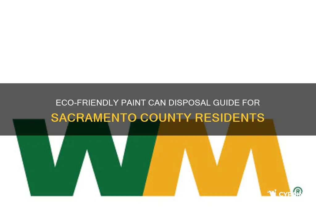 how to dispose of empty paint cans in sacramento caounty