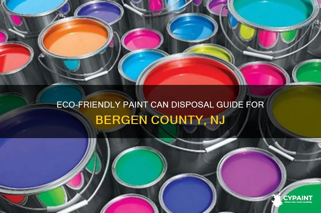how to dispose of paint cans in bergen county nj