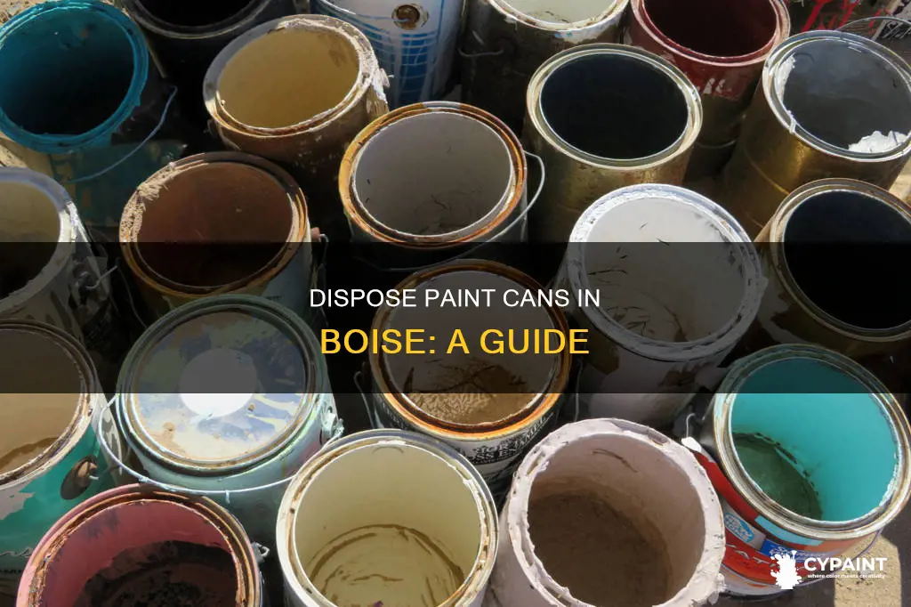 how to dispose of paint cans in boise idaho