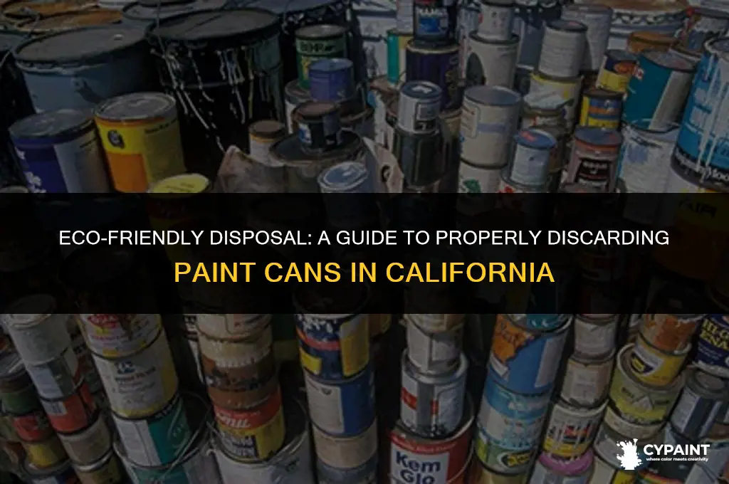 how to dispose of paint cans in california