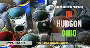 Dispose Paint Cans: Hudson, Ohio's Guide