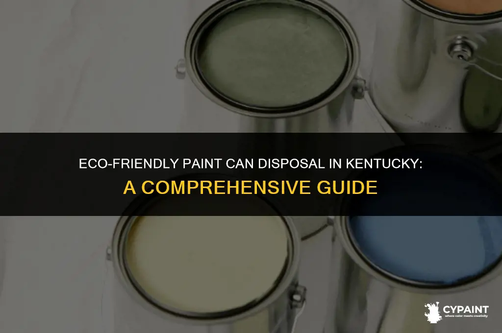 how to dispose of paint cans in ky