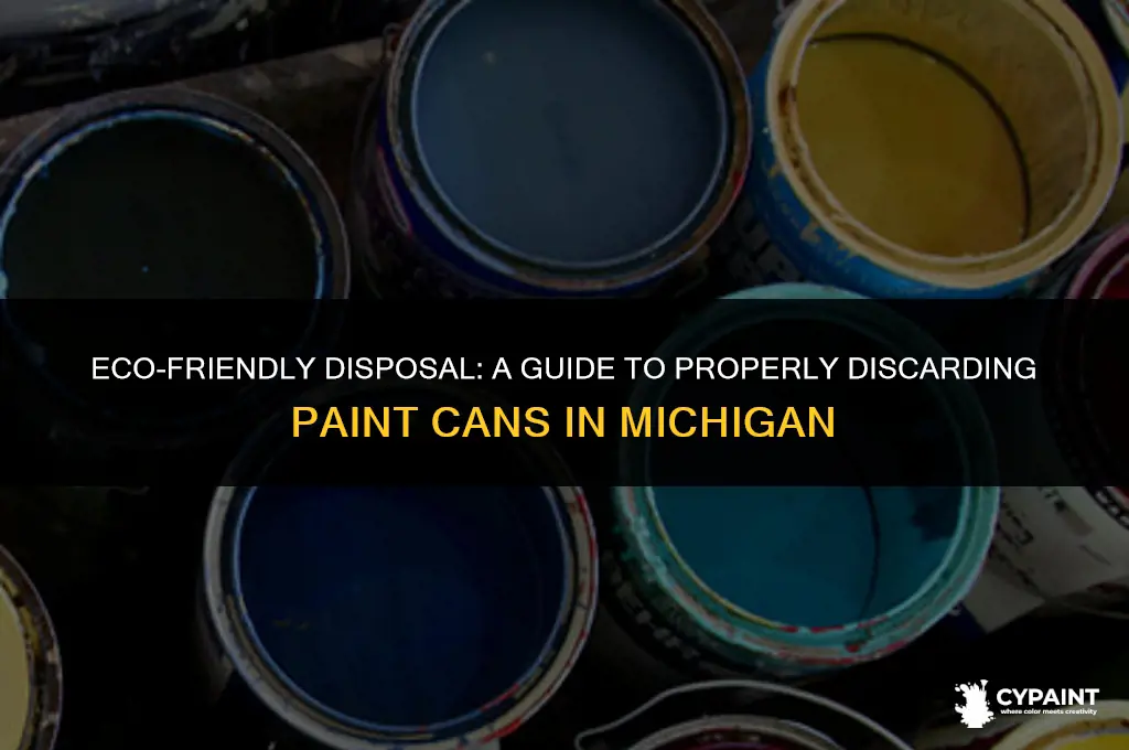 how to dispose of paint cans in michigan