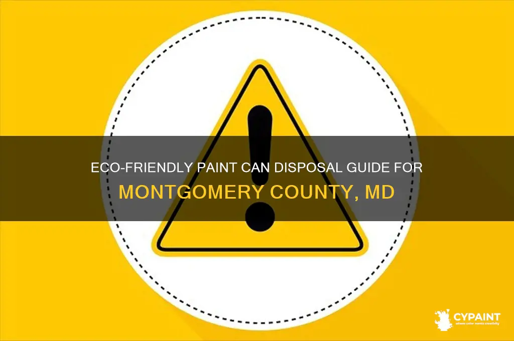 how to dispose of paint cans in montgomery county md