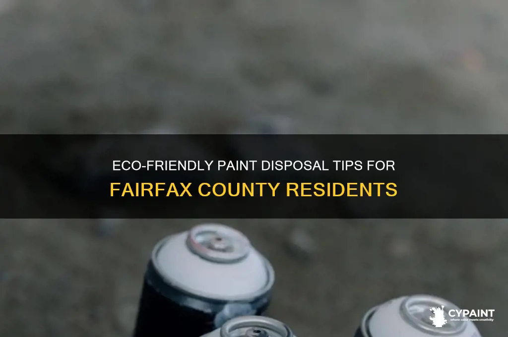 how to dispose of paint in fairfax county
