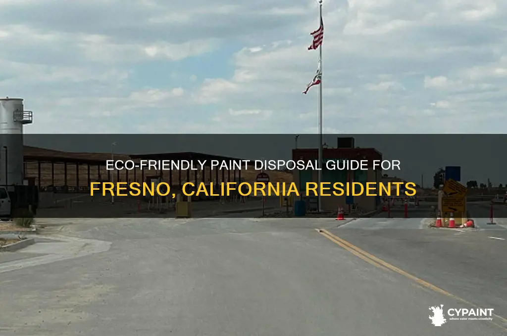 how to dispose of paint in fresno ca
