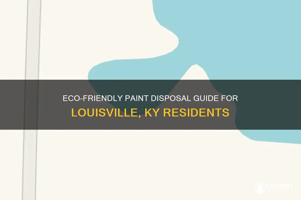 how to dispose of paint in louisville ky