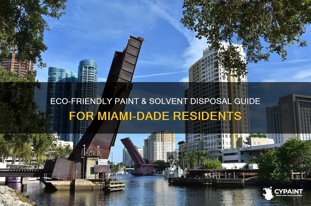 how to dispose of paints solvents in miami dade county