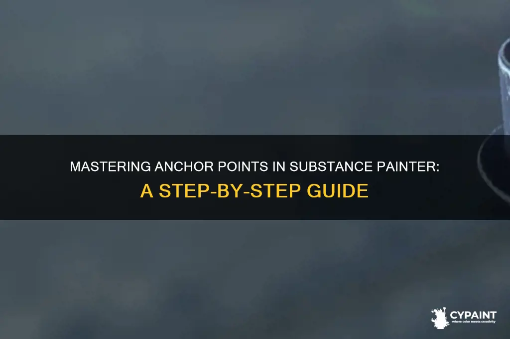 how to do anchor points substance painter