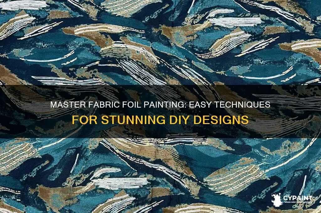 how to do foil painting on fabric