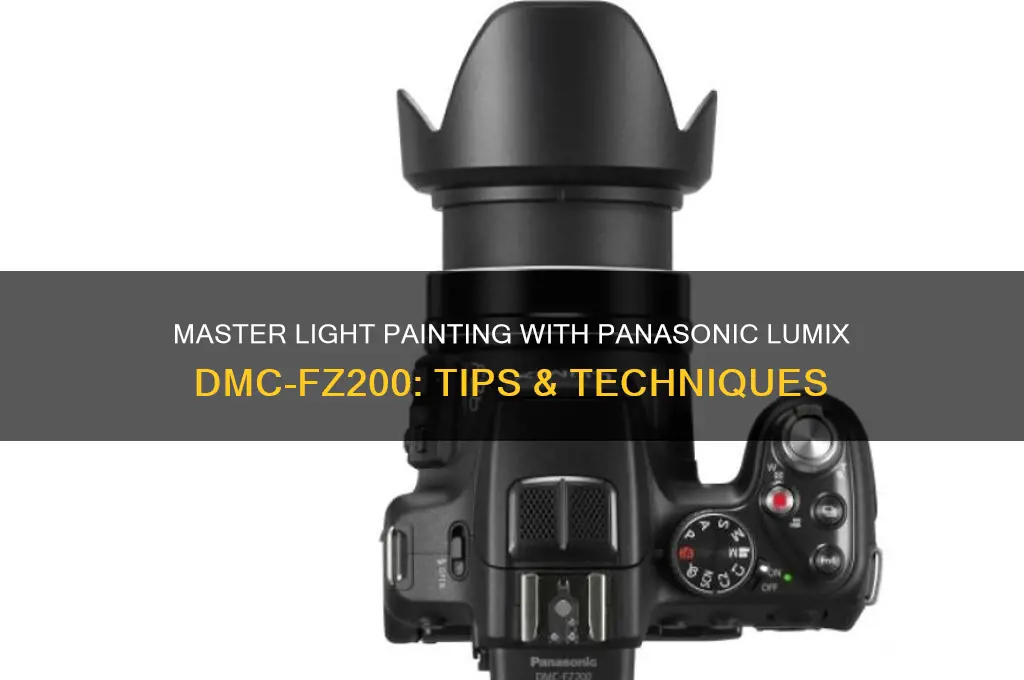 how to do light painting with panasonic lumix dmc-fz200