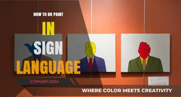 Mastering the Art of Painting in Sign Language: A Step-by-Step Guide