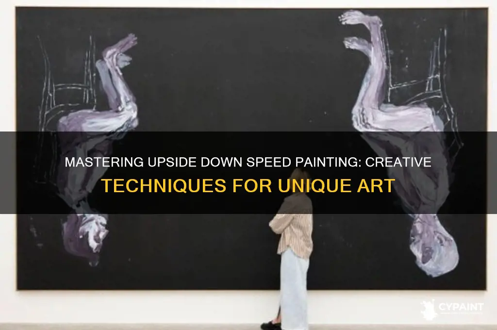 how to do upside down speed painting