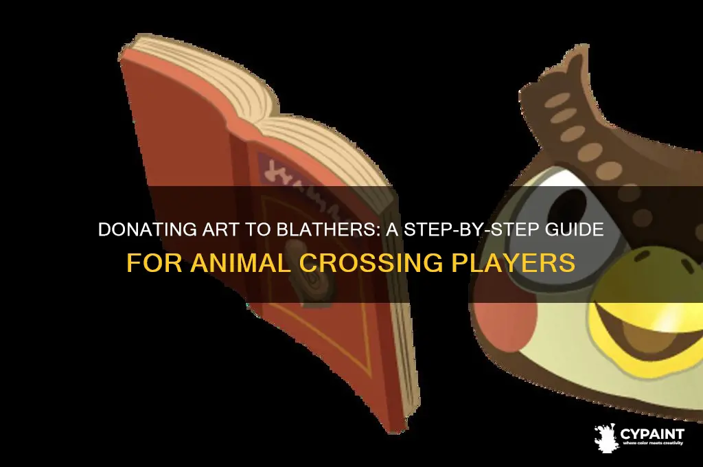 how to donate a painting to blathers