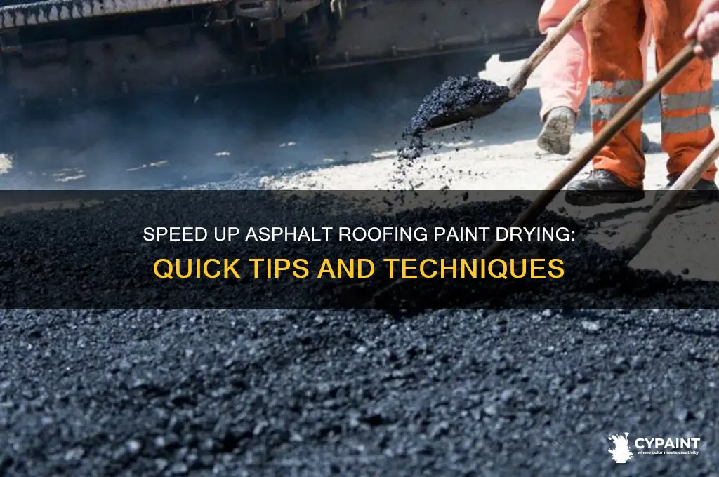 how to dry asphalt roofing paint faster