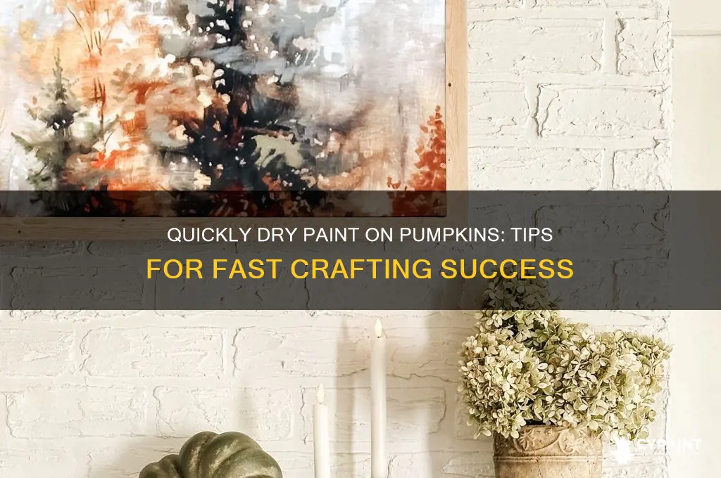 how to dry paint on a pumpkin fast