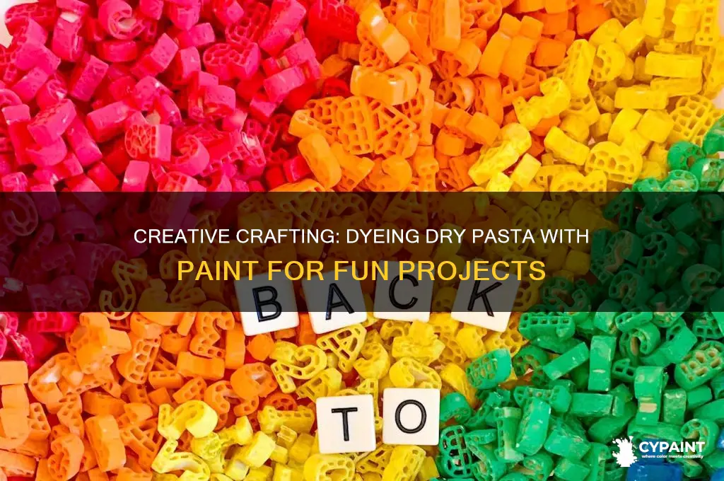 how to dye dry pasta with paint