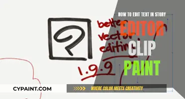 Editing Text in Story Editor Clip Paint: A Step-by-Step Guide