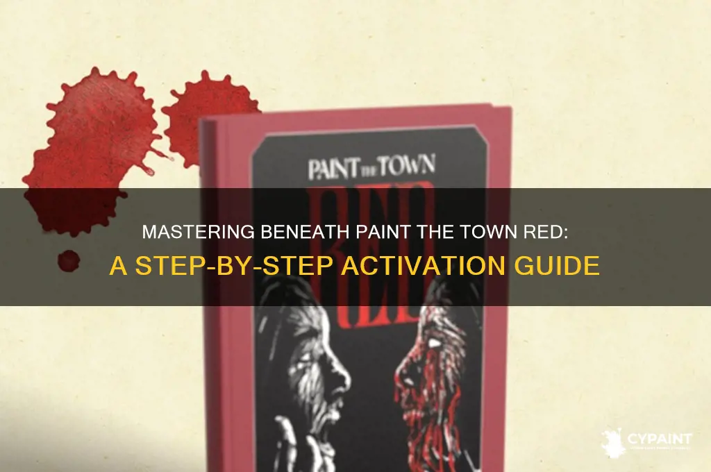 how to enable beneath paint the town red