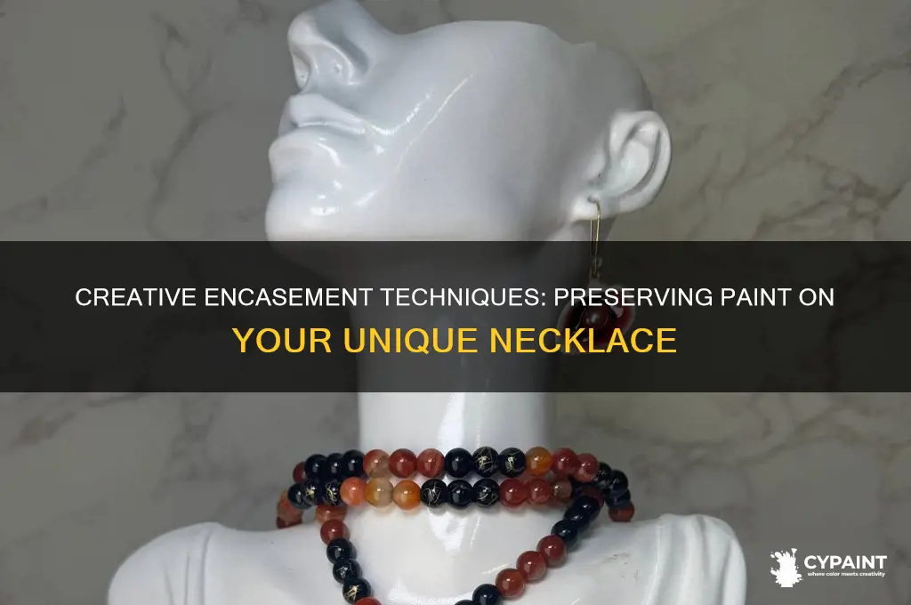 how to encase paint on a nacklace