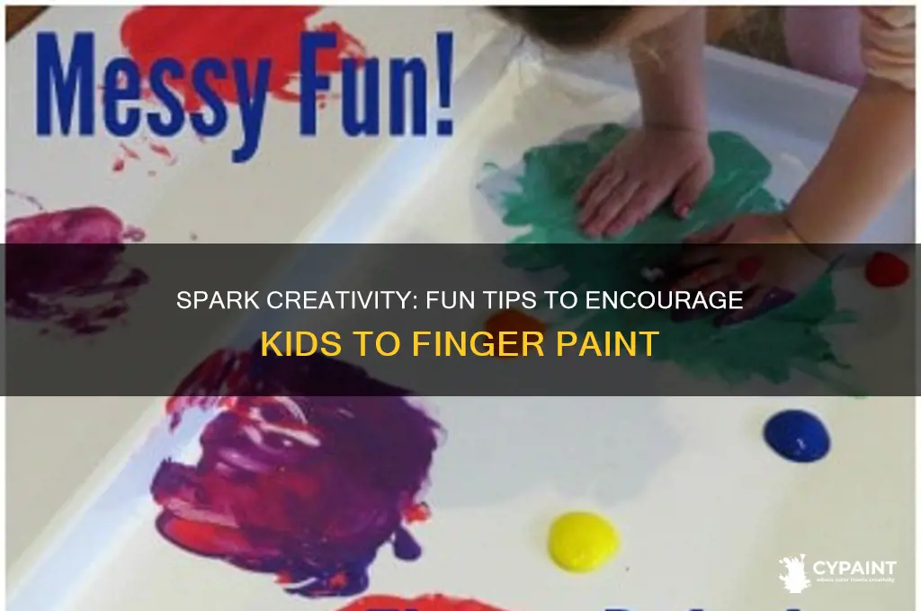how to encourage children to finger paint