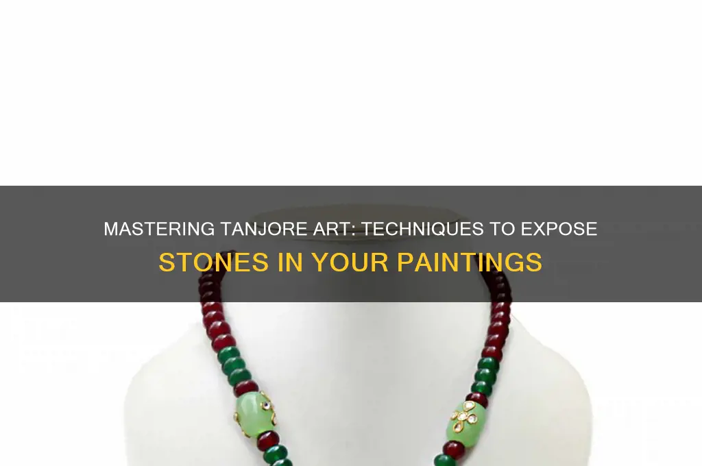 how to expose stones in tanjore painting