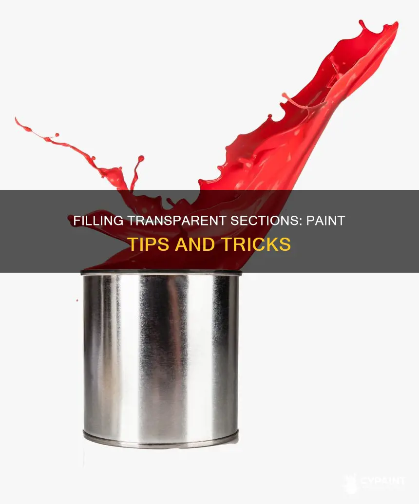 how to fill in a transparent section in paint