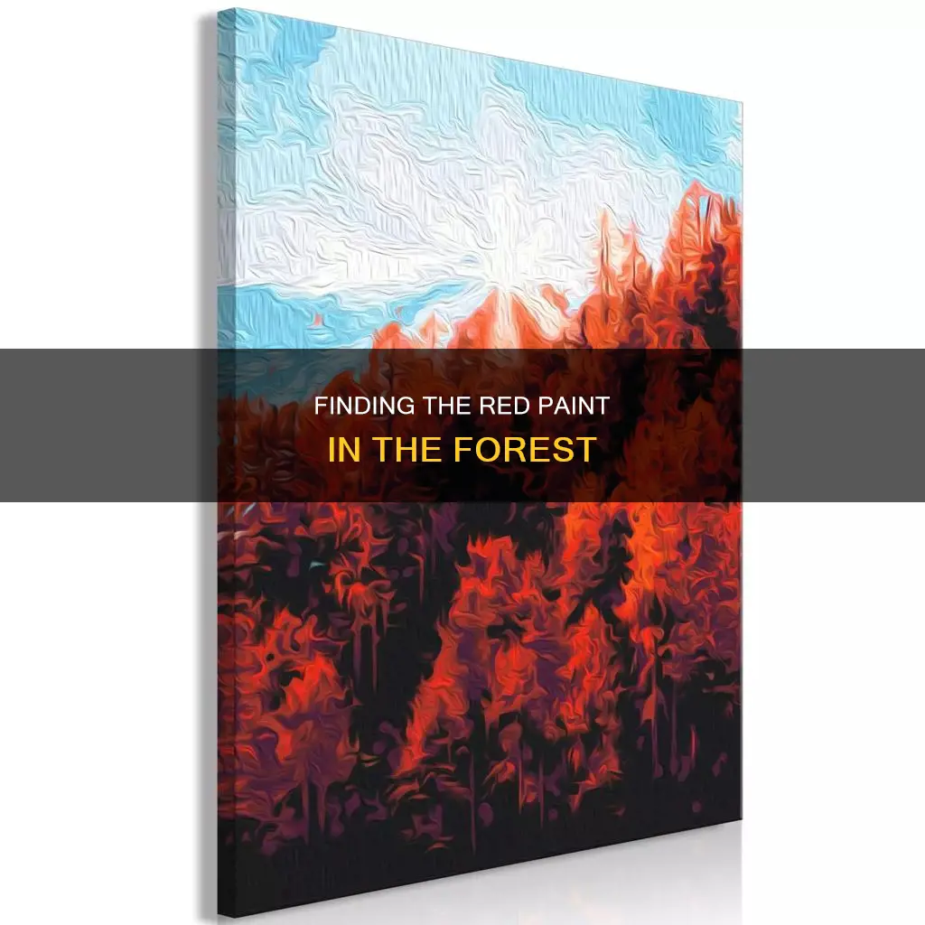 how to find the red paint in the forest