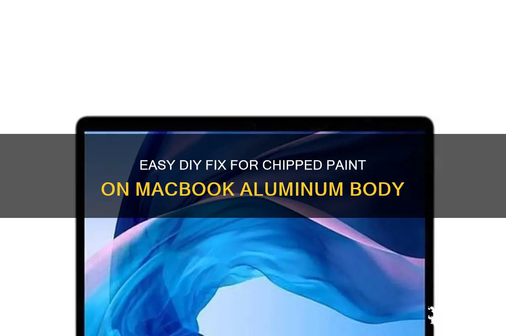 how to fix chipped paint on macbook aluminum